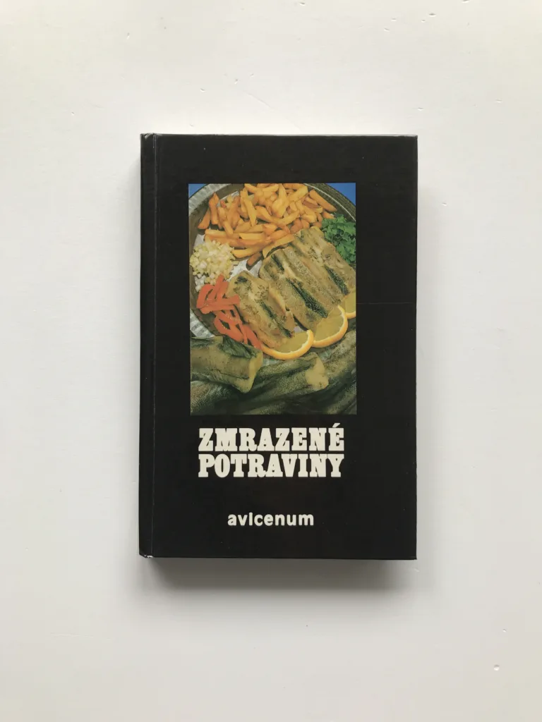 Zmrazené potraviny v průmyslu a domácnosti, Miroslav Smotlacha, Jitka Horáčková, Bohuslava Nosková