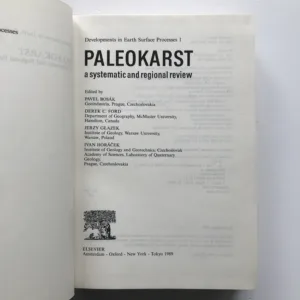 Paleokarst – A Systematic and Regional Review, Pavel Bosák, Derek C. Ford, Jerzy Glazek, Ivan Horáček