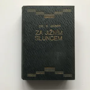 Za jižním sluncem (Zápisky přírodopisce z cest po Středomoří), Karel Domin