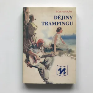 Dějiny trampingu, Bob Hurikán