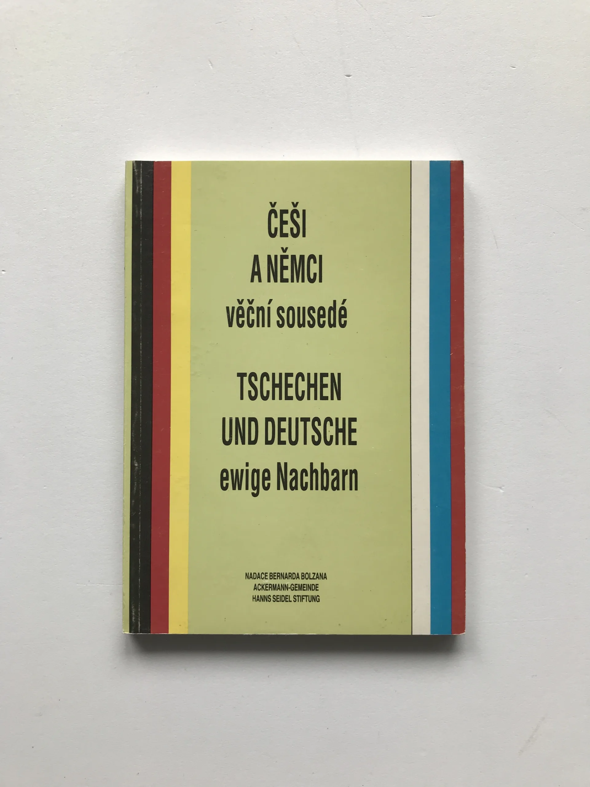 Češi a Němci, věční sousedé / Tschechen und Deutsche, ewige Nachbarn
