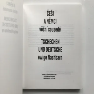Češi a Němci, věční sousedé / Tschechen und Deutsche, ewige Nachbarn