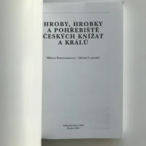 Hroby, hrobky a pohřebiště českých knížat a králů, Milena Bravermanová, Michal Lutovský