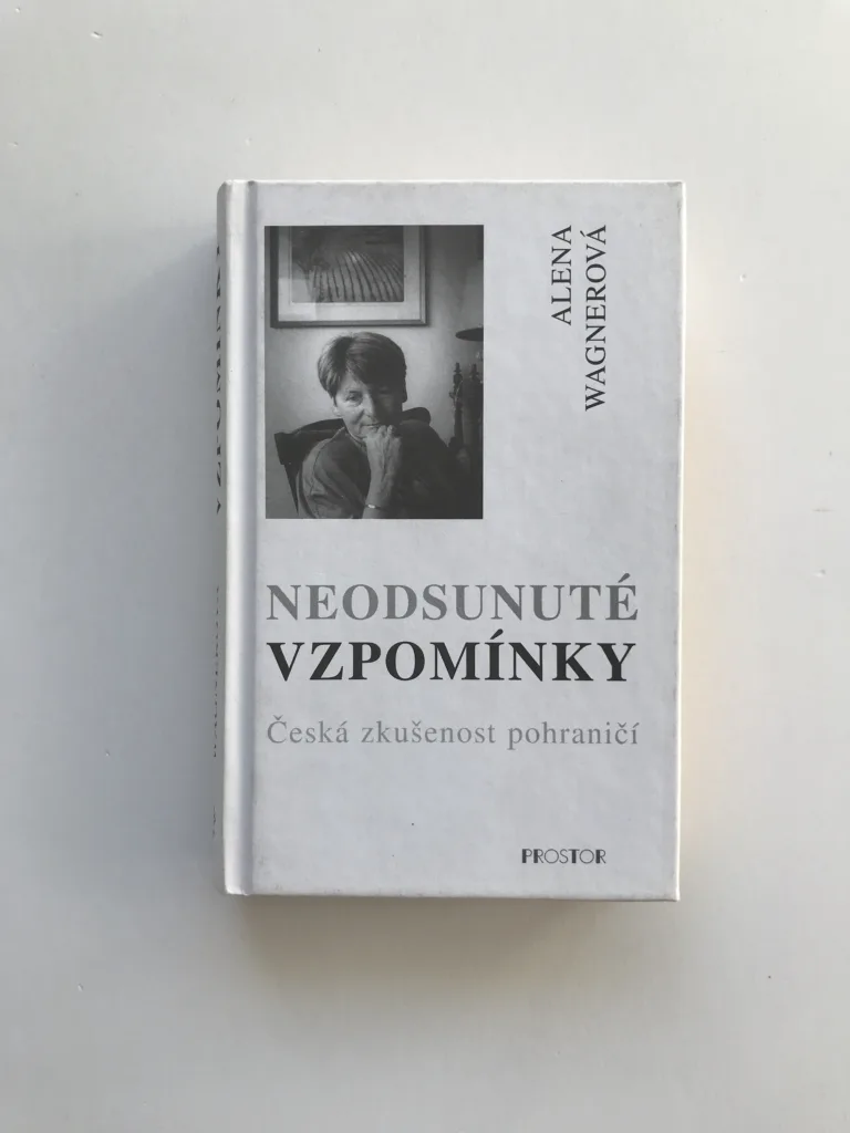 Neodsunuté vzpomínky (Česká zkušenost pohraničí), Alena Wagnerová