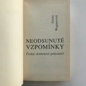 Neodsunuté vzpomínky (Česká zkušenost pohraničí), Alena Wagnerová
