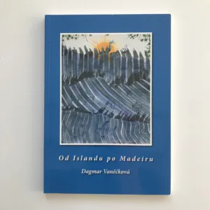 Od Islandu po Madeiru, Dagmar Vaněčková