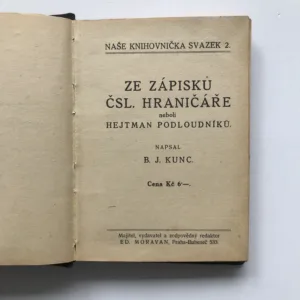 Ze zápisků čsl. hraničáře neboli Hejtman podloudníků, B. J. Kunc