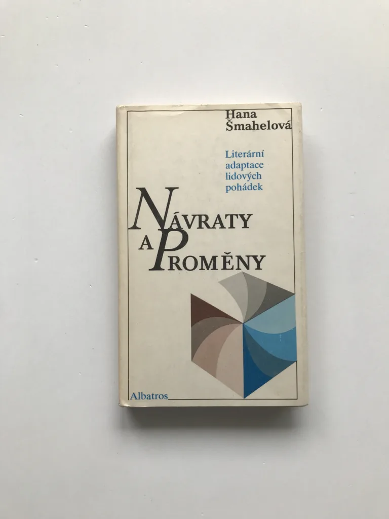 Návraty a proměny (Literární adaptace lidových pohádek), Hana Šmahelová