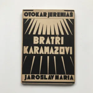 Bratři Karamazovi (Text k opeře o třech dějstvích podle románu F. M. Dostojevského), Otokar Jeremiáš, Jaroslav Maria