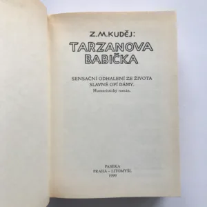 Tarzanova babička (Sensační odhalení ze života slavné opí dámy), Zdeněk Matěj Kuděj