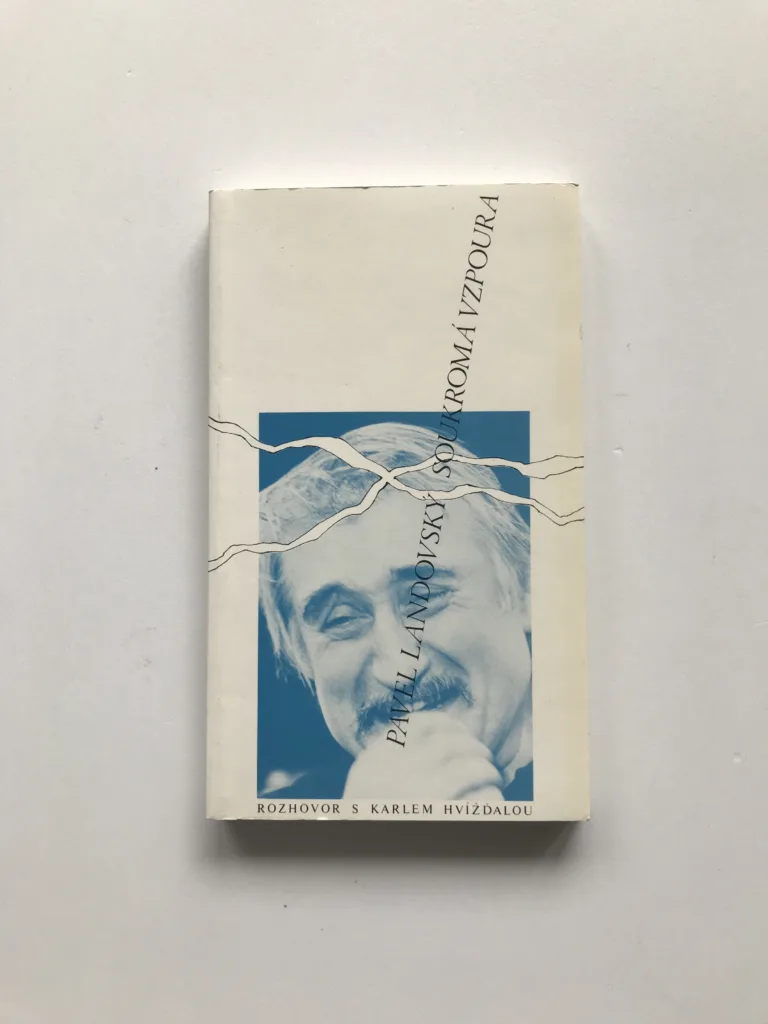 Soukromá vzpoura (Rozhovor s Karlem Hvížďalou), Pavel Landovský, Karel Hvížďala