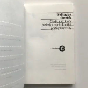 Člověk a struktury (Kapitoly z neostrukturální poetiky a estetiky), Květoslav Chvatík