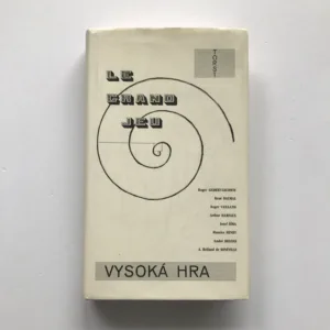 Vysoká hra (Le grand jeu), Miloslav Topinka, Ladislav Šerý, kolektiv autorů