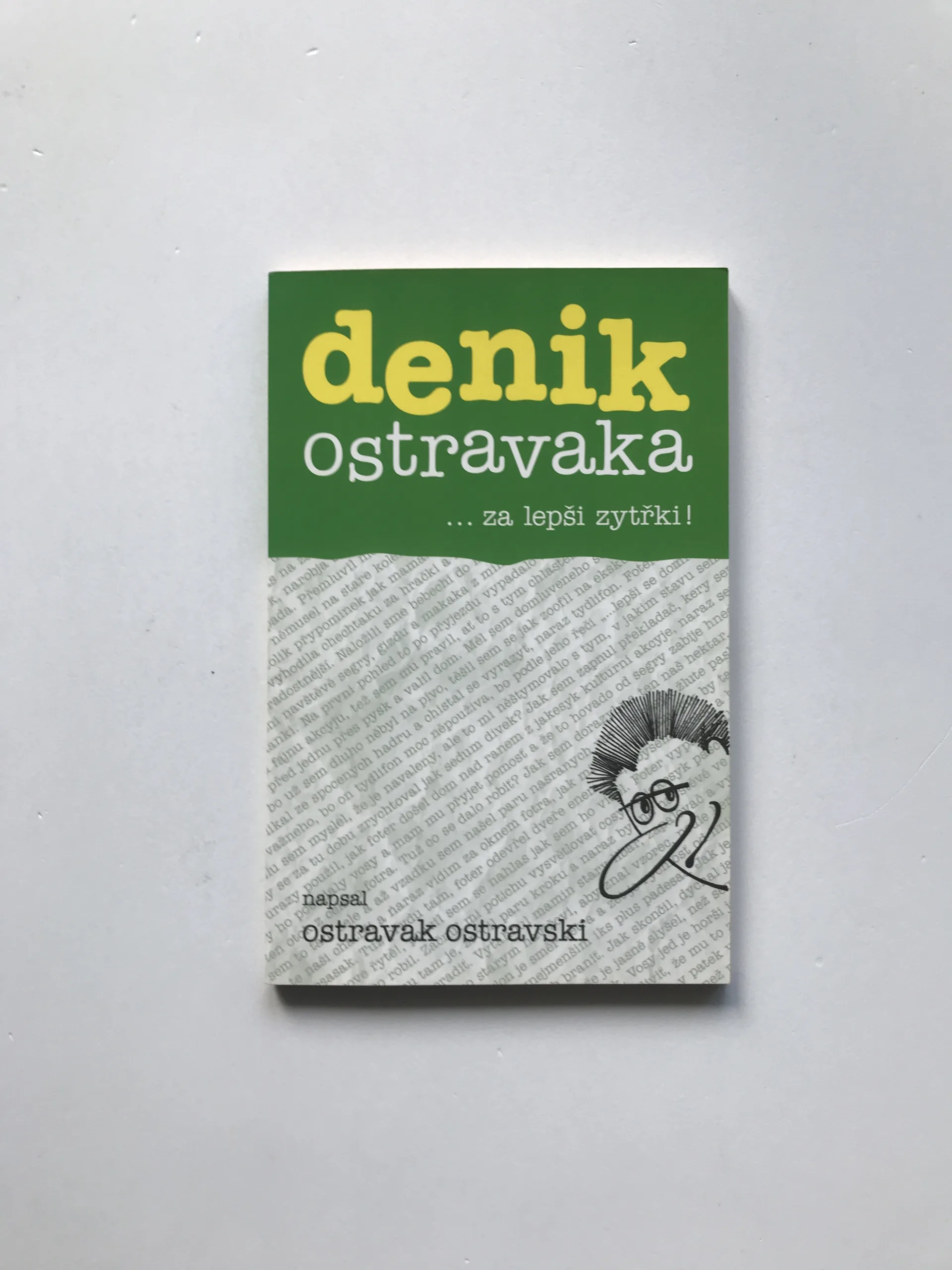 Denik Ostravaka ...za lepši zytřki!, Ostravak Ostravski