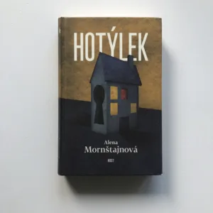 Hotýlek, Alena Mornštajnová
