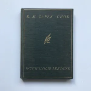 Psychologie bez duše (Bizarerie filosofická), Karel Matěj Čapek-Chod, A. V. Hrska
