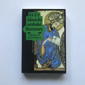 Svět klasické arabské literatury, Jaroslav Oliverius