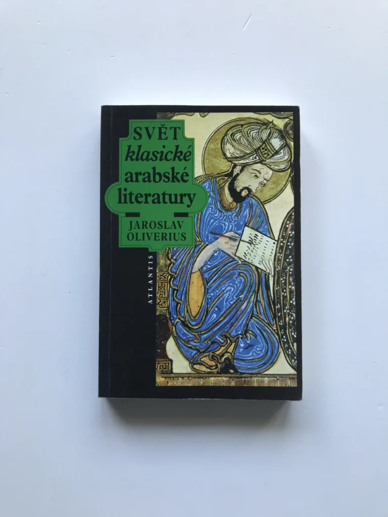 Svět klasické arabské literatury, Jaroslav Oliverius