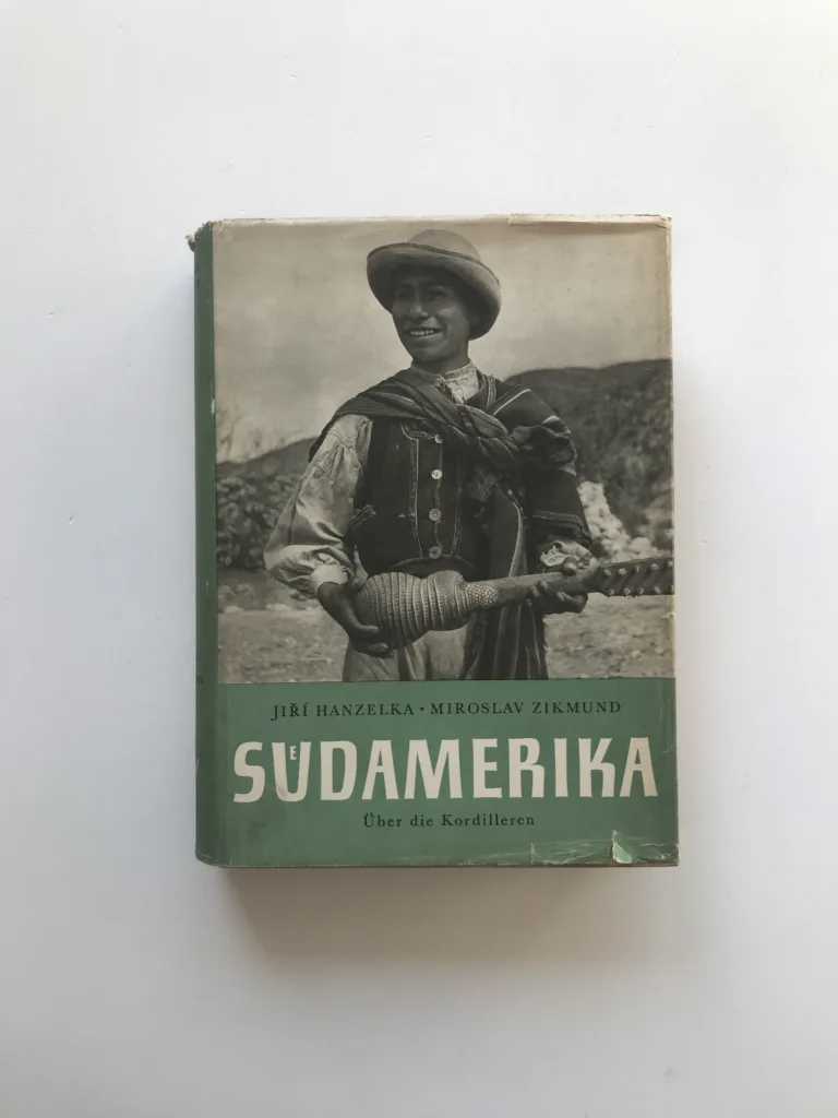 Südamerika – Über die Kordilleren, Jiří Hanzelka, Miroslav Zikmund