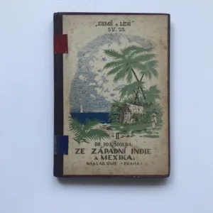 Ze západní Indie a Mexika, Josef Štolba