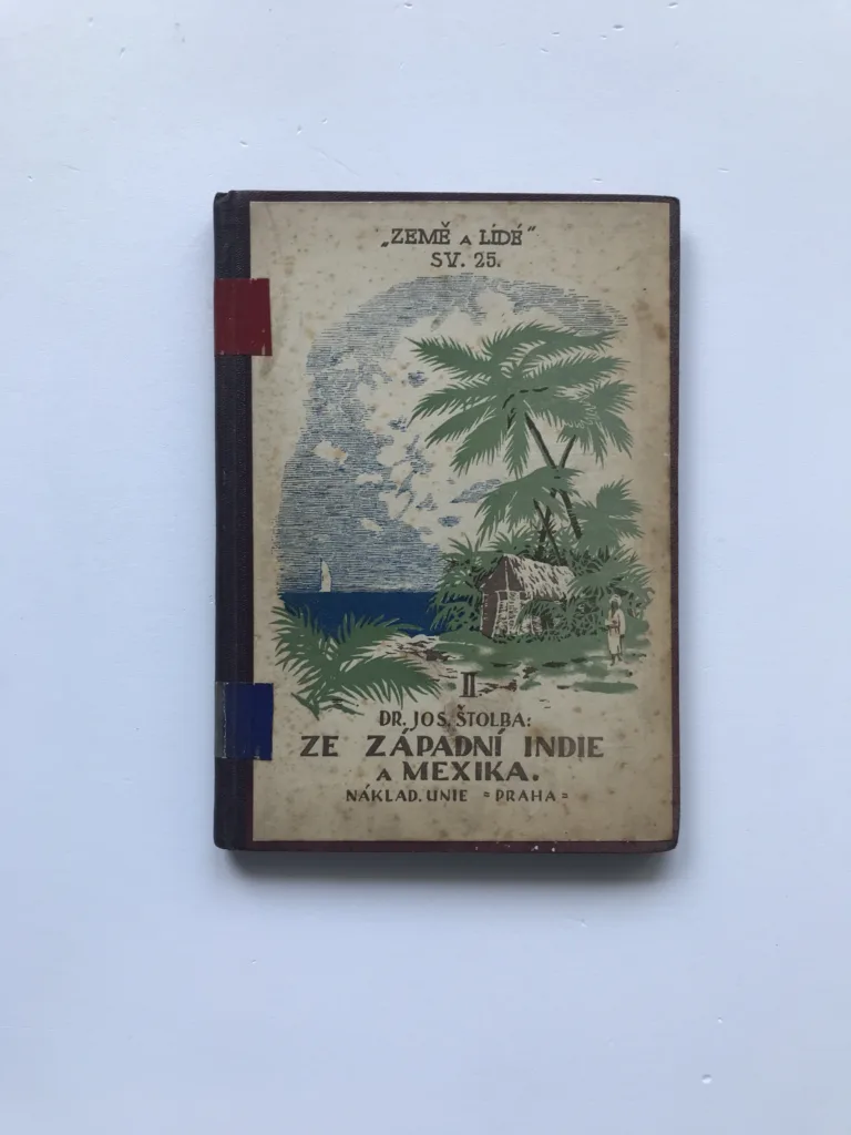 Ze západní Indie a Mexika, Josef Štolba