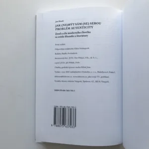 Jak (ne)být sám (se) sebou. Problém autenticity (Zrod a cíle moderního člověka ve světle filozofie a literatury), Jan Kosek