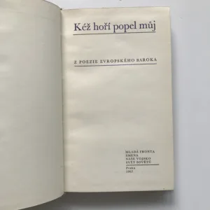 Kéž hoří popel můj (Z poezie evropského baroka)