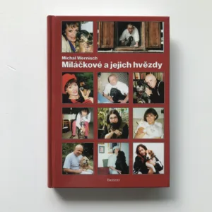 Miláčkové a jejich hvězdy (Rozhovory o psech a dalších mazlíčcích), Michal Wernisch