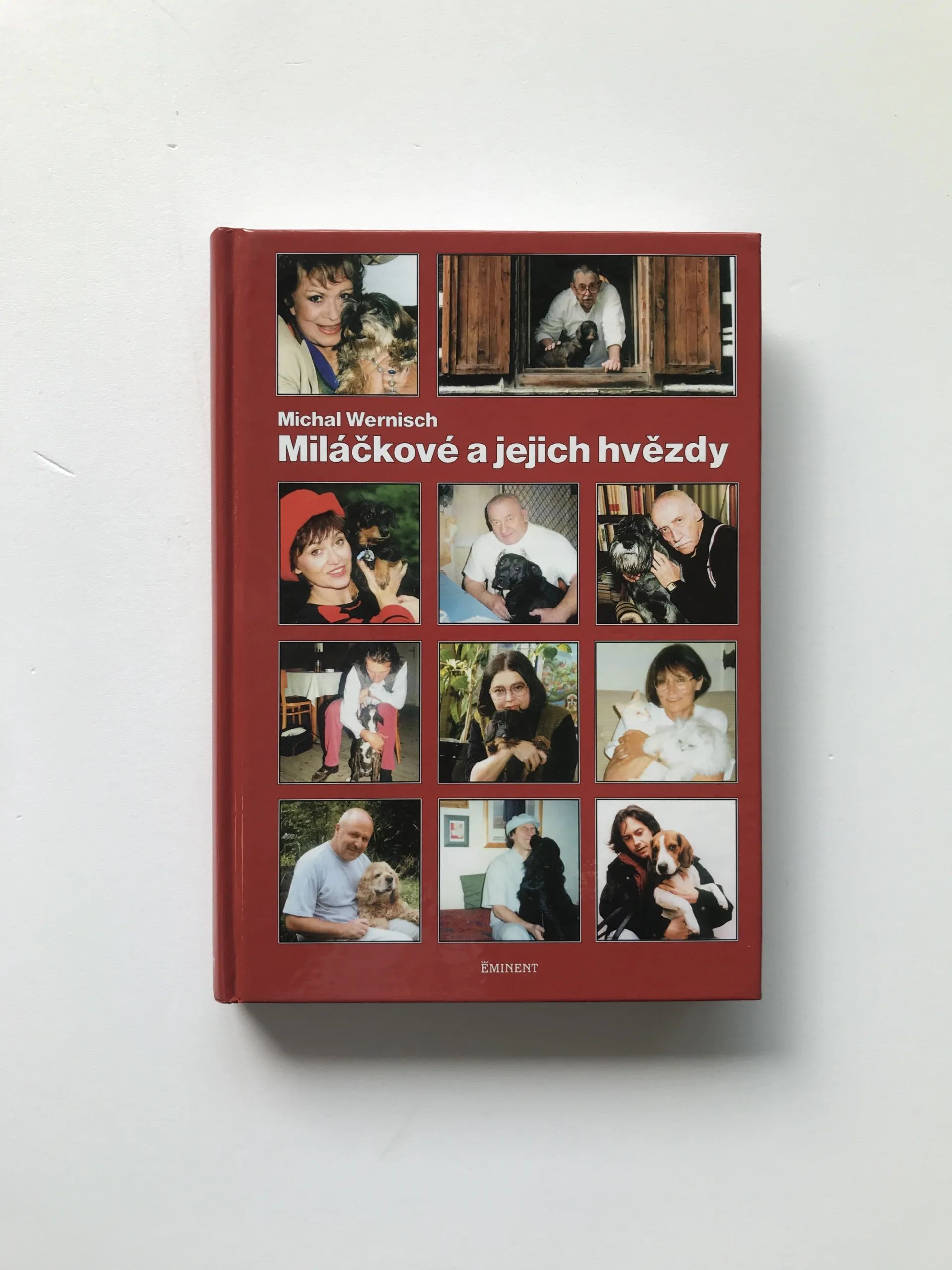 Miláčkové a jejich hvězdy (Rozhovory o psech a dalších mazlíčcích), Michal Wernisch