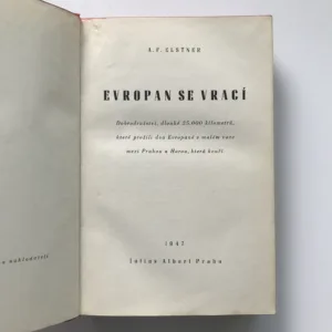 Evropan se vrací (Dobrodružství dlouhé 25.000 kilometrů, které prožili dva Evropané v malém voze mezi Prahou a Horou, která kouří), František Alexander Elstner
