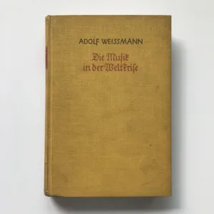 Die Musik in der Weltkrise, Adolf Weissmann