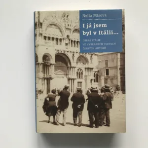 I já jsem byl v Itálii... (Obraz Itálie ve vybraných textech českých autorů), Nella Mlsová