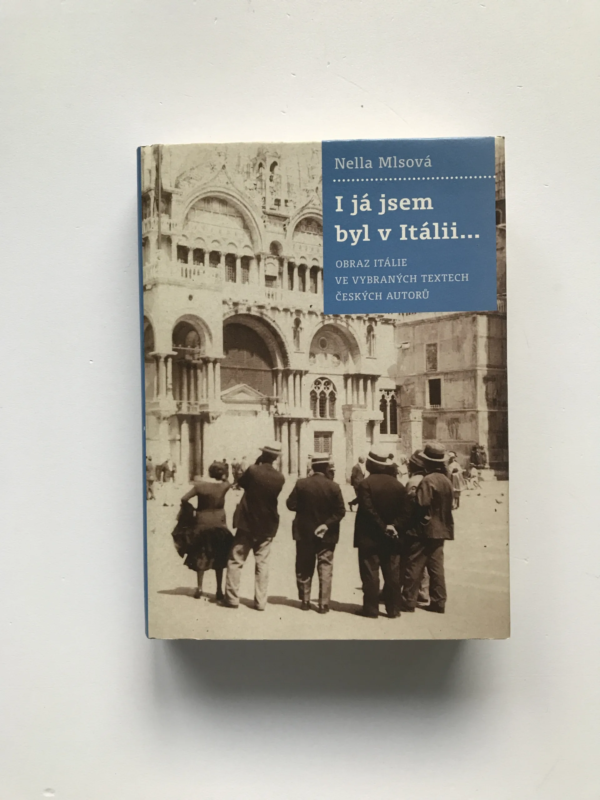 I já jsem byl v Itálii... (Obraz Itálie ve vybraných textech českých autorů), Nella Mlsová