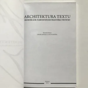 Architektura textu (Sborník k 80. narozeninám Františka Všetičky), Libor Pavera, Ivo Pospíšil