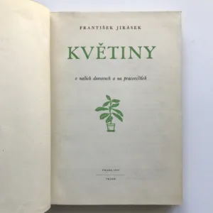 Květiny v našich domovech a na pracovištích, František Jirásek