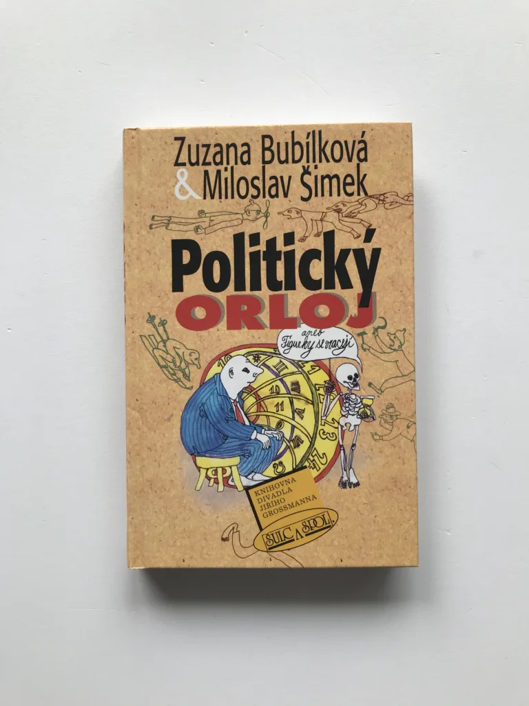 Politický orloj aneb Figurky se vracejí, Zuzana Bubílková, Miloslav Šimek, Michal Hrdý