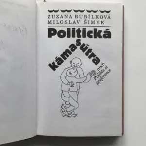 Politická kámasútra aneb Polibte si preference (podpisy Bubílková a Šimek), Zuzana Bubílková, Miloslav Šimek, Michal Hrdý