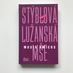 Lužanská mše – Music amicus (podpis autorky), Valja Stýblová