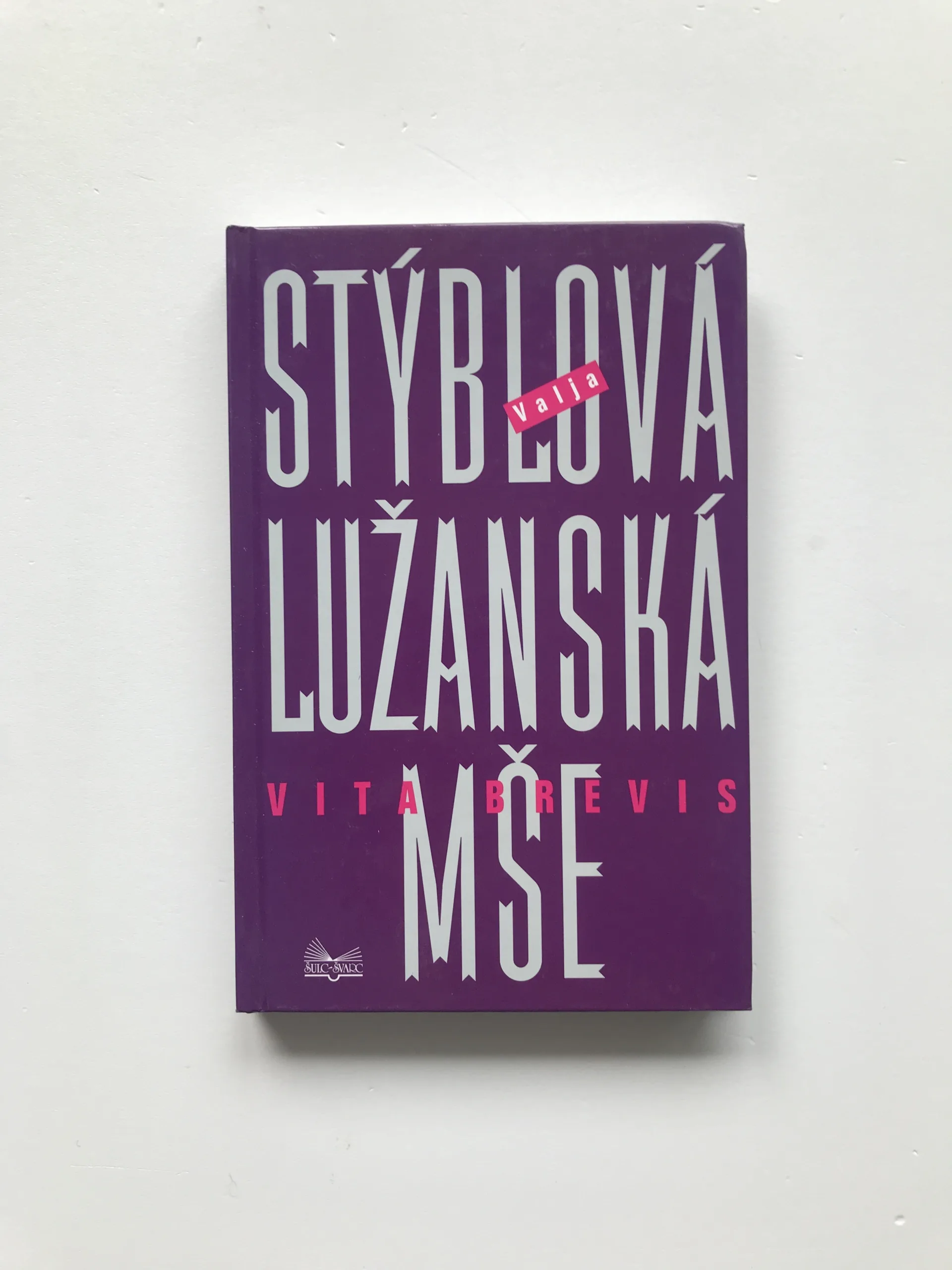 Lužanská mše – Vita brevis (podpis autorky), Valja Stýblová