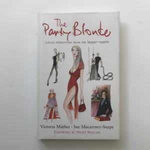 The Party Blonde (Social Stereotypes from The Telegraph Magazine), Victoria Mather, Sue Mccartney-Snape