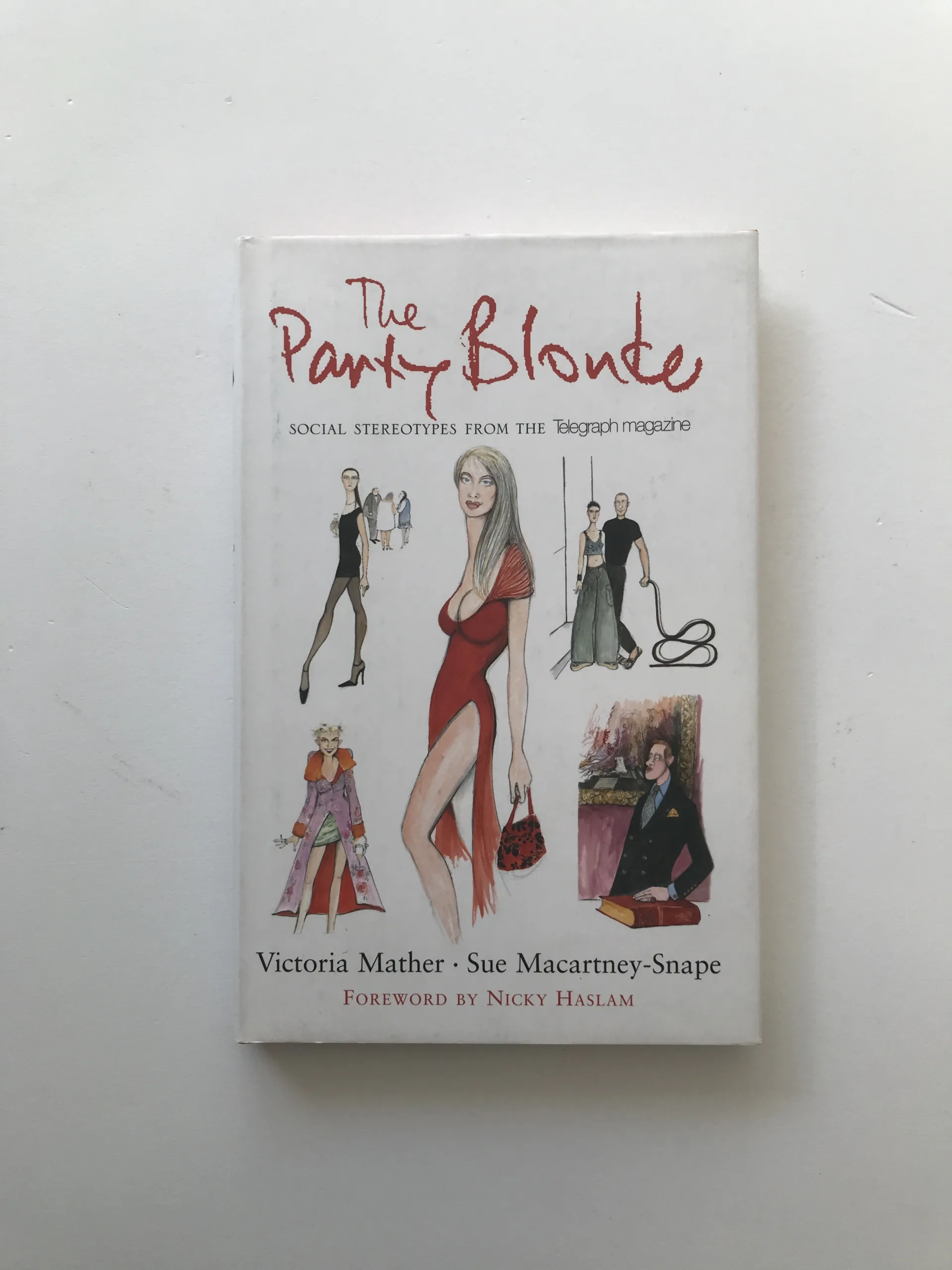 The Party Blonde (Social Stereotypes from The Telegraph Magazine), Victoria Mather, Sue Mccartney-Snape