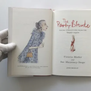 The Party Blonde (Social Stereotypes from The Telegraph Magazine), Victoria Mather, Sue Mccartney-Snape