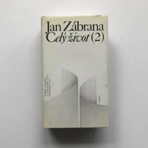 Celý život 2 (Výbor z deníků / 5. listopadu 1976 / Červenec 1984), Jan Zábrana