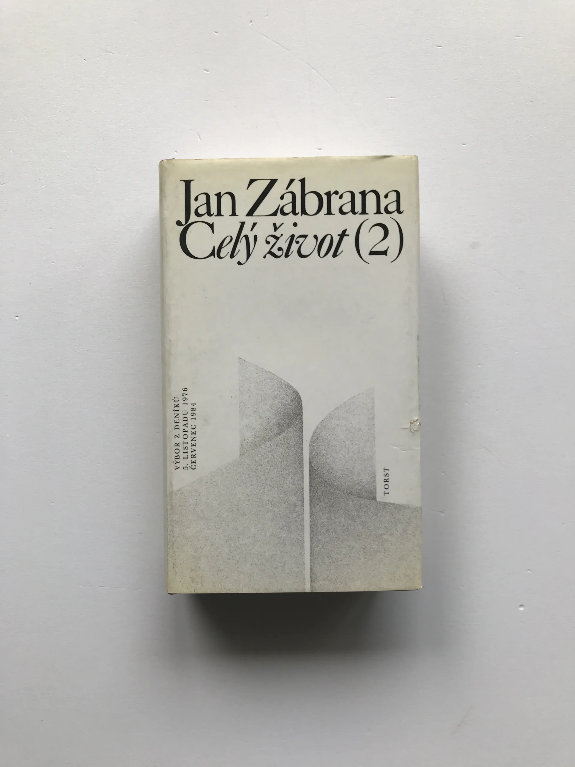 Celý život 2 (Výbor z deníků / 5. listopadu 1976 / Červenec 1984), Jan Zábrana