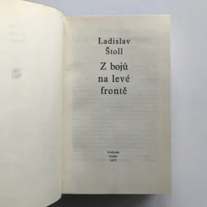 Z bojů na levé frontě, Ladislav Štoll
