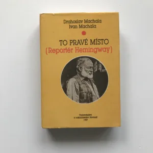 To pravé místo (Reportér Hemingway), Drahoslav Machala, Ivan Machala