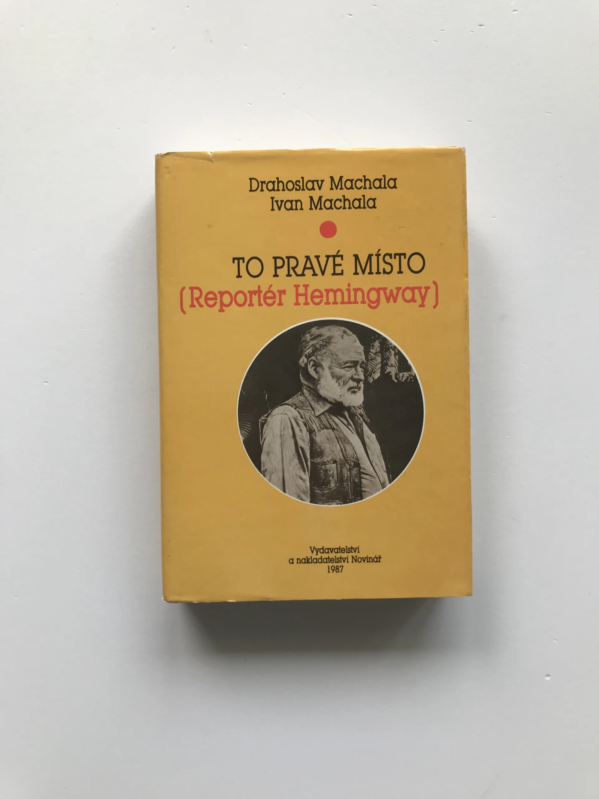 To pravé místo (Reportér Hemingway), Drahoslav Machala, Ivan Machala