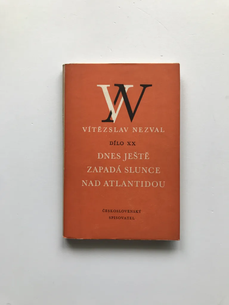 Dnes ještě zapadá slunce nad Atlantidou (Dílo XX), Vítězslav Nezval