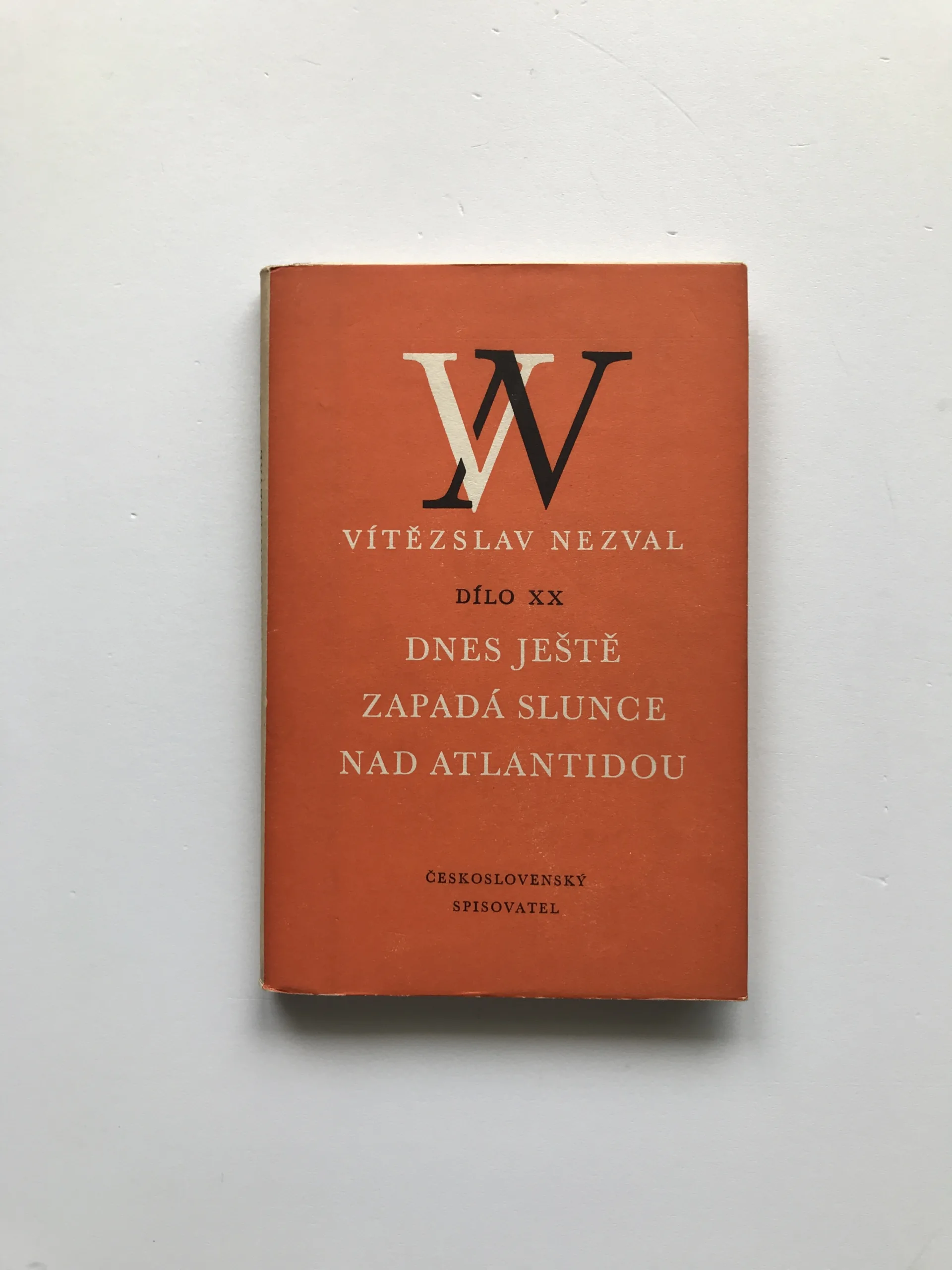 Dnes ještě zapadá slunce nad Atlantidou (Dílo XX), Vítězslav Nezval