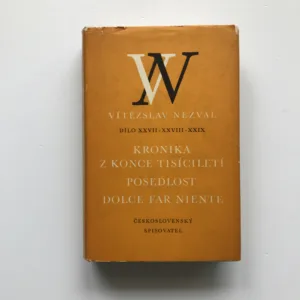 Kronika z konce tisíciletí / Posedlost / Dolce far niente, Vítězslav Nezval